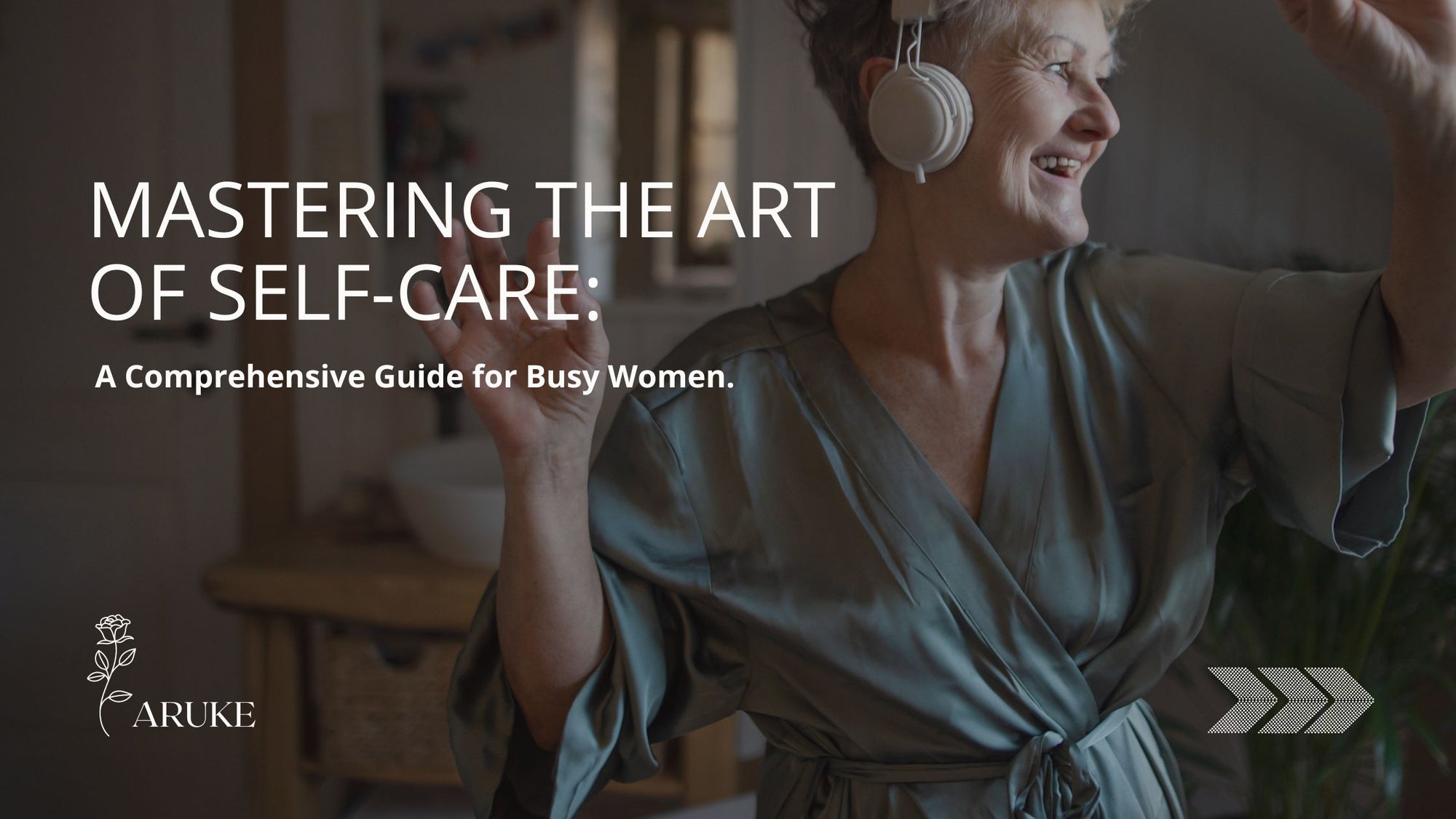 Mastering the Art of Self-Care: A Comprehensive Guide for Busy Women