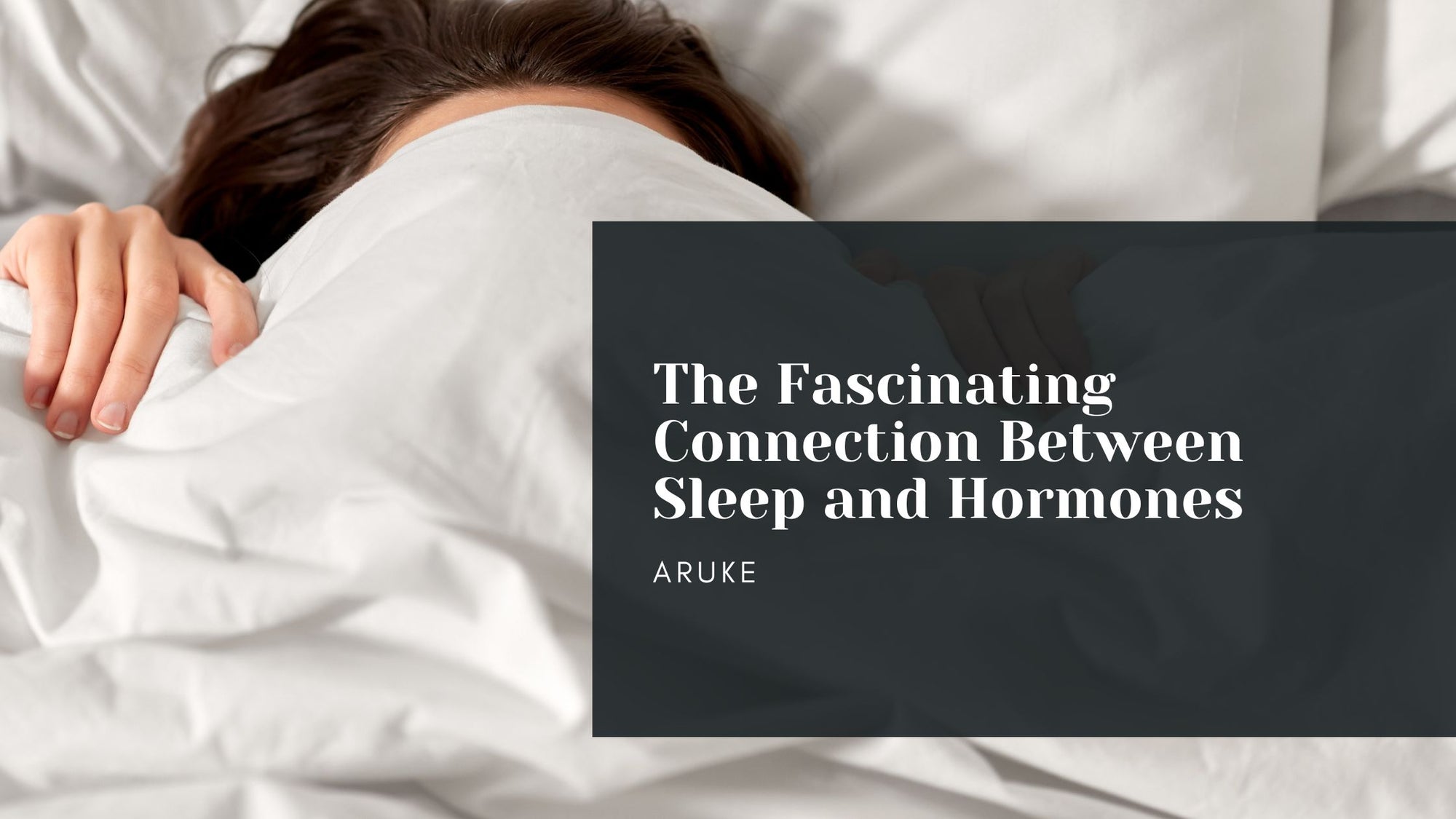 The Fascinating Connection Between Sleep and Hormones
